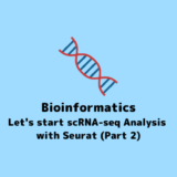 【scRNA-seq】 How to Start scRNA-seq Analysis Using Seurat (Part 2)【Seurat】