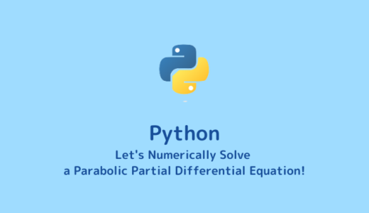 Numerical Solutions to Parabolic Partial Differential Equations with Code [Python]