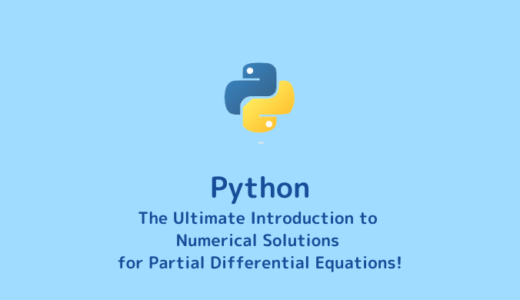 Numerical Solution of Partial Differential Equations using Python: A Beginner's Guide with Code