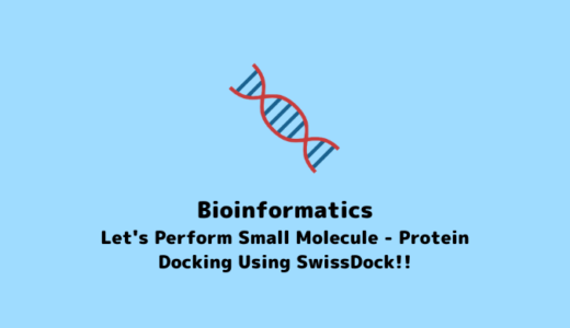 【Molecular Docking】 Small Molecule and protein docking by using SwissDock【In Silico Drug Discovery】